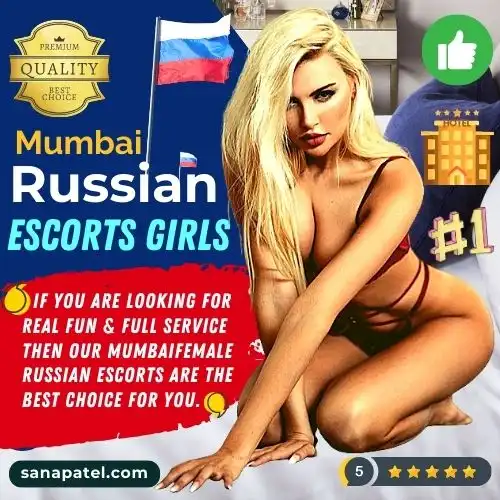 Explore elite Russian Escorts in Mumbai with Sana Patel. Enjoy full service and real fun with our top-rated Russian companions.