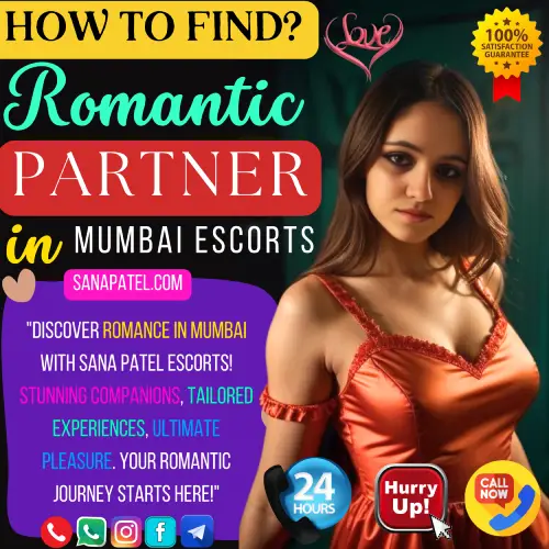 Banner image of How Do I find a Romantic Partner in Mumbai Esorts. Text Display - Discover romance in Mumbai with Sana Patel Escorts! Stunning companions, tailored experiences, ultimate pleasure. Your romantic journey starts here!