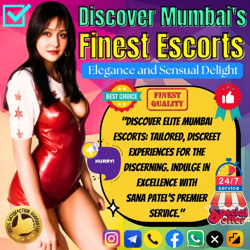 Explore Tailored Escort Experiences in Mumbai with Sana Patel's Premium Service