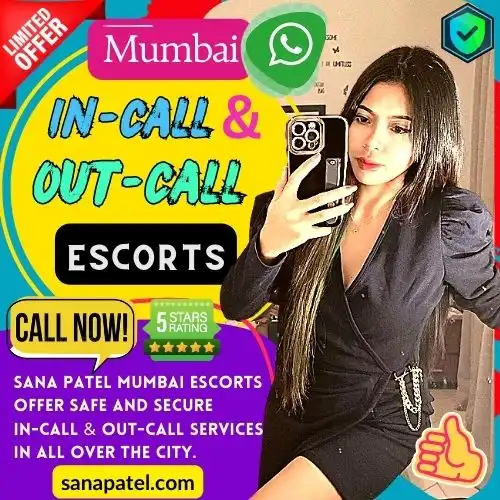 Sana Patel offers trusted In-Call & Out-Call Escorts services across Mumbai. Discover safe, secure, and discreet escort experiences city-wide.